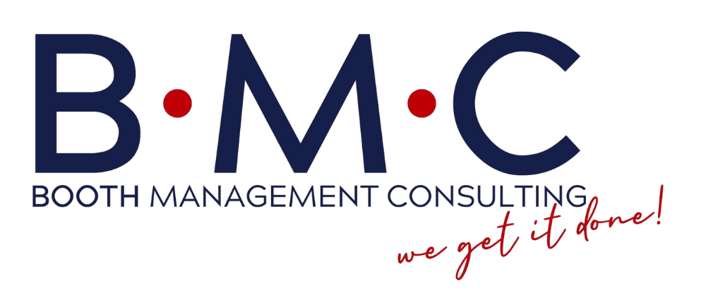 Booth Management Consulting — we get it done!